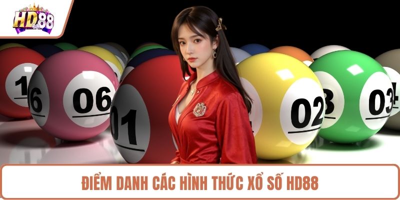 Điểm danh các hình thức xổ số HD88
